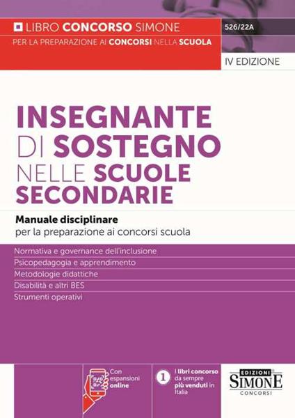 Insegnante di sostegno nelle scuole secondarie. Manuale disciplinare per la preparazione ai concorsi scuola. Normativa e governance dell'inclusione. Psicopedagogia e apprendimento. Metodologie didattiche. Disabilità e altri BES. Strumenti operativi. Con espansione online - copertina