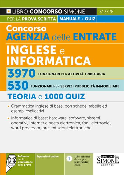 Concorso agenzia delle entrate. Inglese e informatica 3970 funzionari per attività tributaria. 530 funzionari per servizi pubblicità immobiliare. Teoria e 1000 quiz. Con software di simulazione - copertina