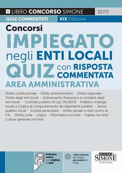 Concorsi impiegato negli enti locali. Quiz con risposta commentata. Area amministrativa. Con software di simulazione - copertina