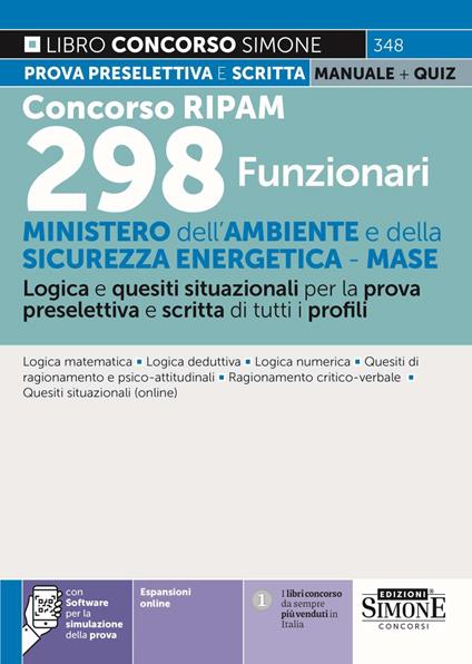 Concorso RIPAM 298 funzionari - Ministero dell'Ambiente e della Sicurezza Energetica - MASE. Logica e quesiti situazionali per la prova preselettiva e scritta di tutti i profili. Manuale. Con aggiornamento online. Con software di simulazione - copertina