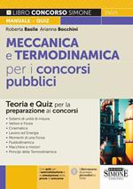 Meccanica e termodinamica per i concorsi pubblici. Teoria e quiz per la preparazione ai concorsi