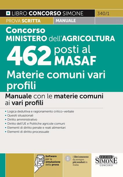 Concorso Ministero dell'agricoltura MASAF 462 posti 374 funzionari 88 assistenti. Manuale con le materie comuni ai vari profili. Con software con quiz - copertina