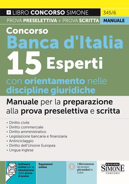 Concorso Banca d'Italia 15 esperti con orientamento nelle discipline giuridiche. Manuale per la preparazione alla prova preselettiva e scritta. Con espansione online. Con software di simulazione - copertina