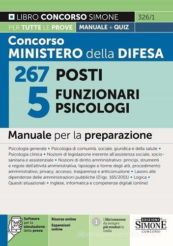Concorso Ministero della Difesa 267 posti 5 funzionari psicologi. Manuale per la preparazione. Con software di simulazione - copertina
