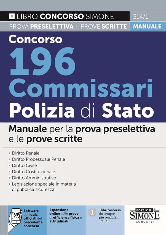 Concorso 196 Commissari Polizia di Stato. Manuale per la prova preselettiva e le prove scritte. Con espansione online. Con software di simulazione - copertina