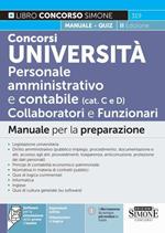 Concorsi Università. Personale amministrativo e contabile (categorie C e D). Collaboratori e funzionari. Manuale per la preparazione. Con espansione online. Con software di simulazione