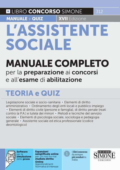 L'assistente sociale. Manuale completo per la preparazione ai concorsi e all'esame di abilitazione. Teoria e quiz. Con espansione online. Con software di simulazione - copertina
