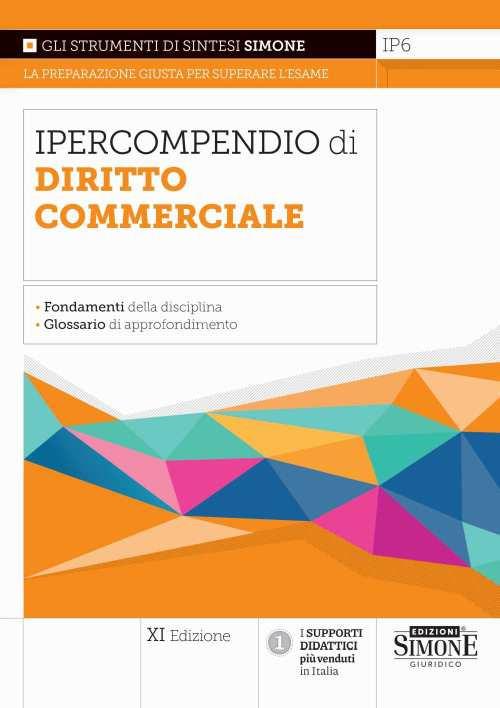 Ipercompendio diritto commerciale. Fondamenti della disciplina. Glossario dei principali argomenti d'esame - copertina