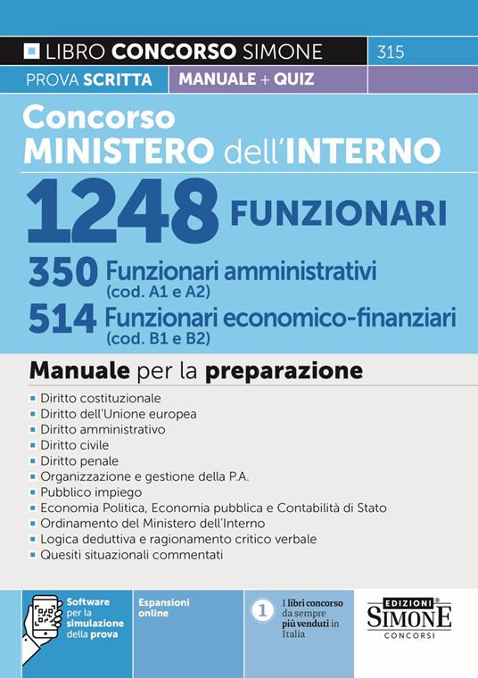 Concorso Ministero dell'Interno 1248 funzionari. 350 funzionari amministrativi (cod. A1 e A2). 514 funzionari economico-finanziari (cod. B1 e B2). Manuale per la prova scritta. Con espansione online. Con software di simulazione. Con videolezioni di logica - copertina