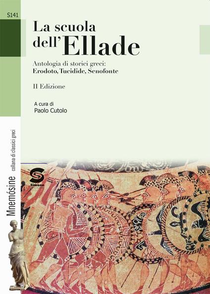  La scuola dell'Ellade. Antologia di storici greci Erodoto, Tucidide, Senofonte. Per le Scuole superiori. Con e-book. Con espansione online