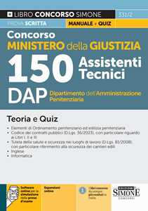 Concorso Ministero della Giustizia. 150 assistenti tecnici DAP Dipartimento dell'Amministrazione Penitenziaria. Teoria e quiz. Con espansioni online. Con software di simulazione