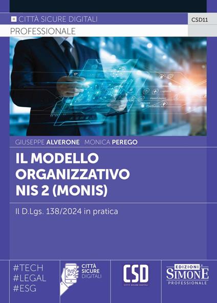 Il modello organizzativo NIS2 (Monis). Il D.Lgs. 138/2024 in pratica - Giuseppe Alverone,Monica Perego - copertina