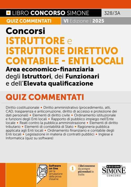 Concorsi istruttore e istruttore direttivo contabile. Enti locali. Area economico-finanziaria degli istruttori, dei funzionari e dell'elevata qualificazione. Quiz commentati. Con software di simulazione - copertina