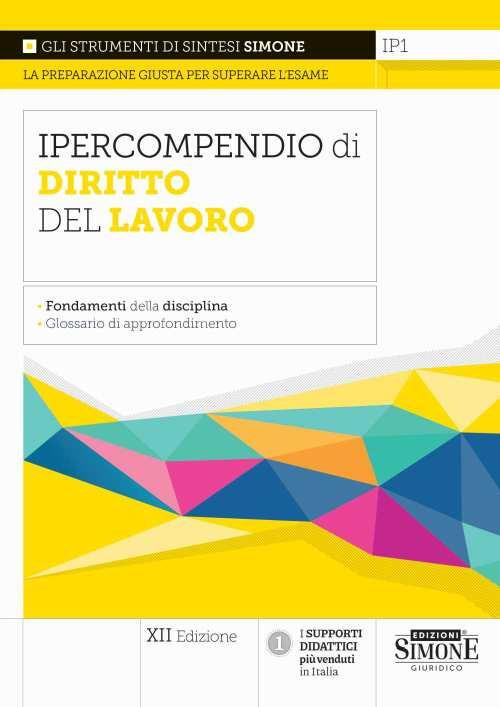 Ipercompendio di diritto del lavoro. Fondamenti della disciplina. Glossario dei principali argomenti d’esame - copertina