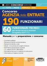 Concorso Agenzia delle Entrate. 190 funzionari. 60 funzionari tecnici per servizi tecnici e processi di logistica (60FT/TL). Manuale per la preparazione al concorso. Con espansione online. Con software di simulazione