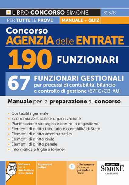 Concorso Agenzia delle Entrate. 190 funzionari. 67 funzionari gestionali per processi di contabilità, bilancio e controllo di gestione (67FG/CB - AU). Manuale per la preparazione al concorso. Con espansione online. Con software di simulazione - copertina