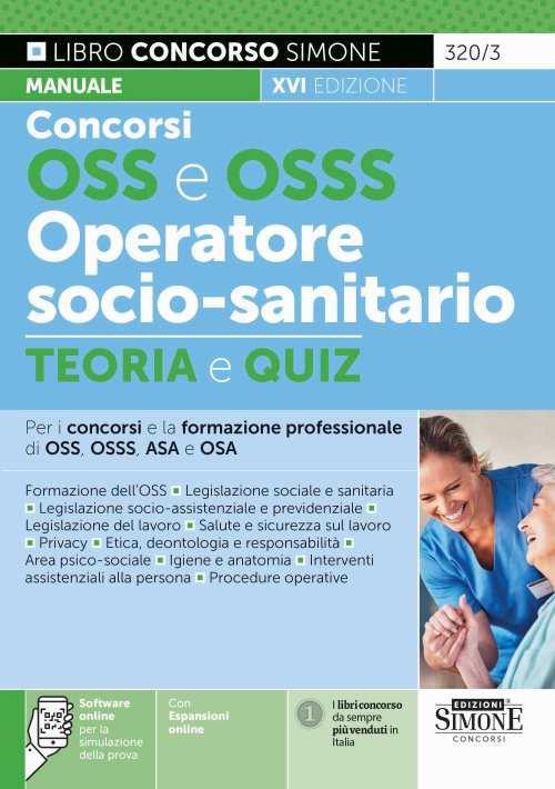 Concorso OSS e OSSS operatore socio-sanitario. Manuale e quiz per i concorsi e la formazione professionale di OSS, OSSS, ASA e OSA. Con software di simulazione - copertina