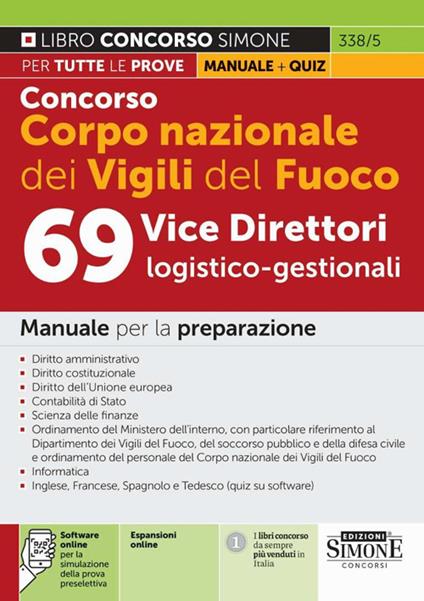 Concorso Corpo nazionale dei Vigili del fuoco. 69 vice direttori logico-gestionali. Manuale per la preparazione. Con espansioni online. Con software di simulazione - copertina