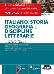 Italiano, storia, geografia e discipline letterarie. Classi di concorso A12 (ex A12 e A22)-A11-A13. Manuale disciplinare per la preparazione ai concorsi scuola. Nuova ediz. Con espansioni online