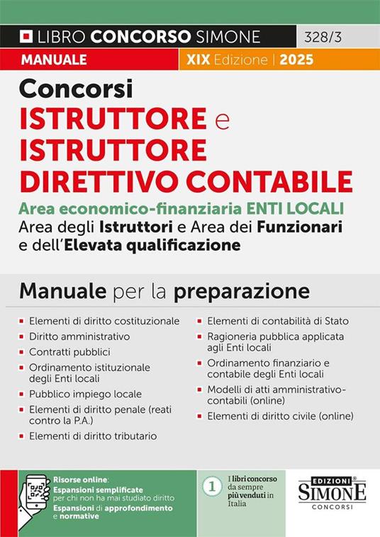 Concorsi istruttore e istruttore direttivo contabile. Enti locali. Area economico-finanziaria degli istruttori, dei funzionari e dell'elevata qualificazione. Manuale per la preparazione. Nuova ediz. Con espansioni di approfondimento e normative. Con espansioni semplificate per chi non ha mai studiato diritto - copertina