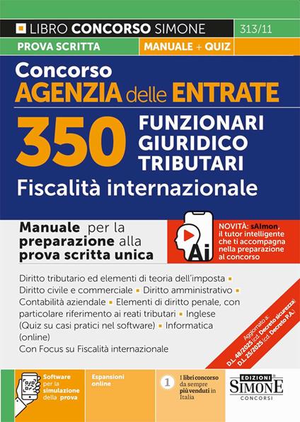 Concorso Agenzia delle Entrate. 350 Funzionari giuridico tributari. Fiscalità internazionale. Manuale. Con espansioni online. Con software per la simulazione della prova - copertina