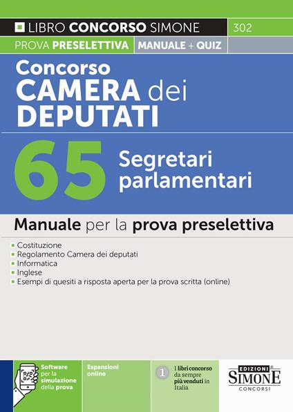 Concorso Camera dei Deputati. 65 segretari parlamentari. Manuale per la prova preselettiva. Con espansioni online. Con software per la simulazione della prova - copertina