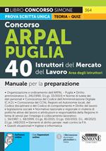 364 - Concorso ARPAL Puglia 40 Istruttori del Mercato del Lavoro - Area degli istruttori - Manuale per la preparazione