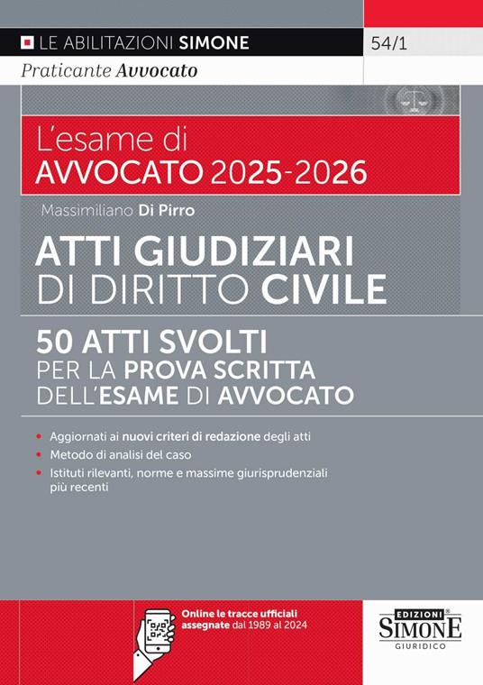 L'esame di avvocato 2025-2026. Atti giudiziari di diritto civile. Nuova ediz. Con le tracce ufficiali assegnate dal 1989 al 2024 - Massimiliano Di Pirro - copertina