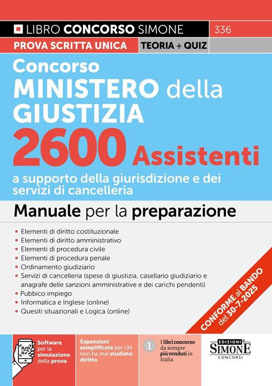 Concorso Ministero della Giustizia. 2600 assistenti. Manuale per la preparazione. Con espansioni semplificate per chi non ha mai studiato diritto. Con software per la simulazione della prova - copertina