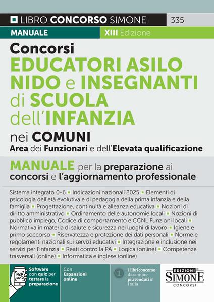 Concorsi educatori asilo nido e insegnanti di scuola dell'infanzia nei comuni. Area dei funzionari e dell'elevata qualificazione. Manuale per la preparazione ai concorsi e l'aggiornamento professionale. Con software con quiz per testare la preparazione - copertina