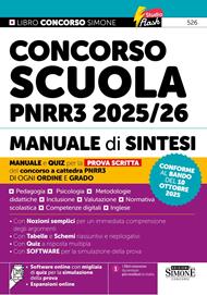 Concorso Scuola PNRR3 2025/26. Manuale di sintesi per la prova scritta del concorso a cattedra. Per ogni ordine e grado. Con espansioni online. Con software online con migliaia di quiz per la simulazione della prova