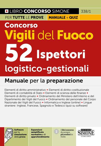 Concorso Vigili del Fuoco. 52 ispettori logico-gestionali. Manuale per la preparazione. Con espansioni semplificate, normative e di approfondimento. Con software per la simulazione della prova - copertina