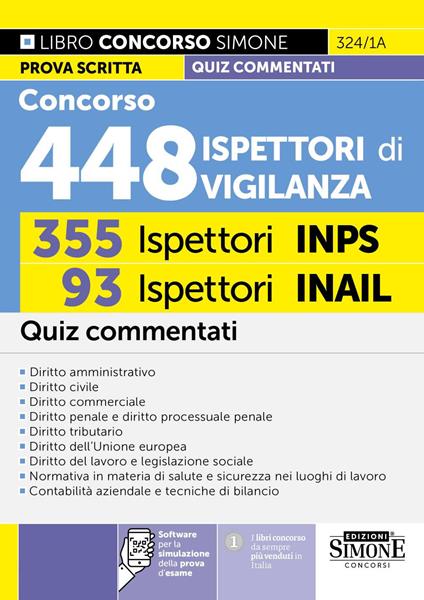 Concorso 448 ispettori di vigilanza. 355 ispettori INPS 93 ispettori INAIL. Quiz commentati. Con software per la simulazione della prova d’esame - copertina