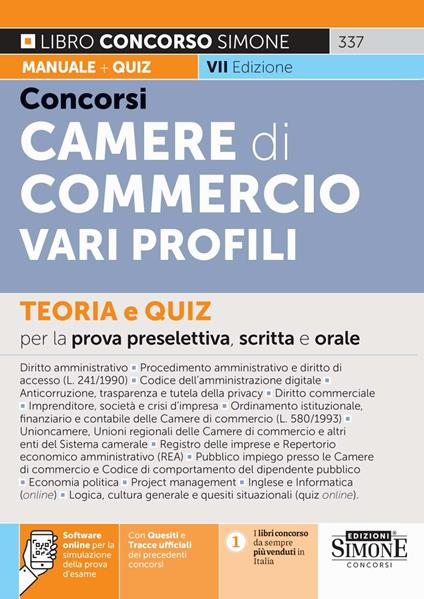 Concorsi nelle Camere di Commercio. Vari profili. Teoria e quiz per la prova preselettiva, scritta e orale. Con quesiti e tracce ufficiali dei precedenti concorsi. Con software online per la simulazione della prova d’esame - copertina