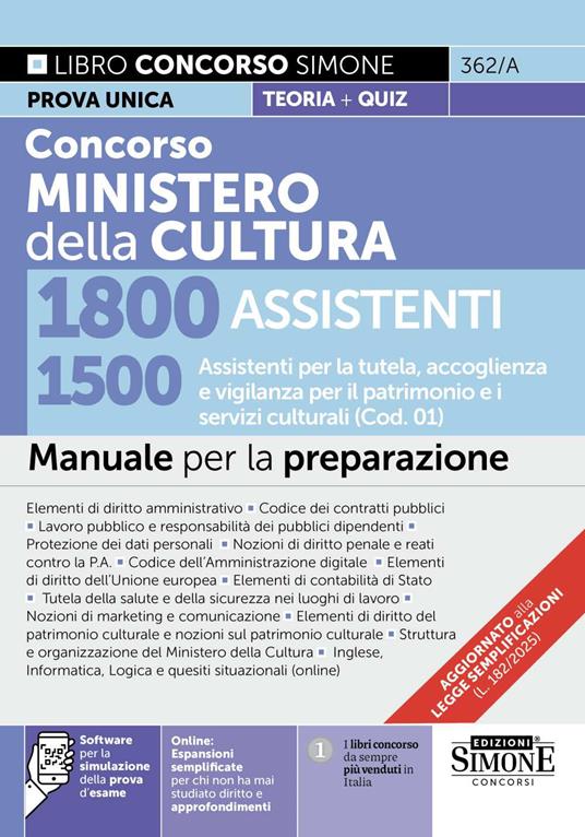 Concorso Ministero della Cultura 1800 assistenti. 1500 Assistenti per la tutela, accoglienza e vigilanza per il patrimonio e i servizi culturali (Cod. 01). Manuale. Con espansioni semplificate per chi non ha mai studio diritto e approfondimenti. Con software per la simulazione della prova d'esame - copertina