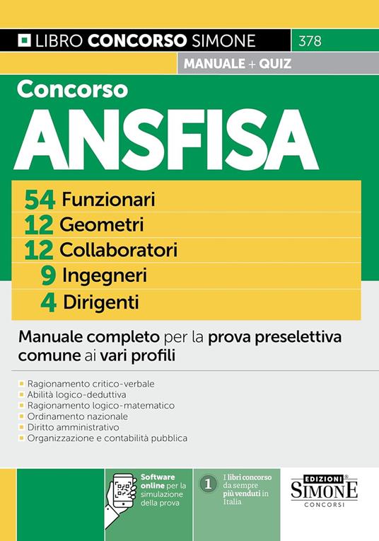 Concorso ANSFISA 54 funzionari 12 geometri 12 collaboratori 9 ingegneri 4 dirigenti. Manuale completo per la prova preselettiva comune ai vari profili. Con software online per la simulazione della prova - copertina