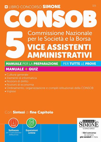 CONSOB Commissione Nazionale per le Società e la Borsa. 5 vice assistenti amministrativi. Manuale per la preparazione. Con Espansioni online. Con Software per la simulazione della prova - copertina