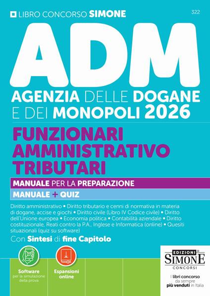 Concorso ADM Agenzia delle Dogane e Monopoli 2026. Funzionari amministrativo tributari. Manuale per la preparazione. Manuale + quiz. Con espansioni online. Con software per la simulazione della prova - copertina