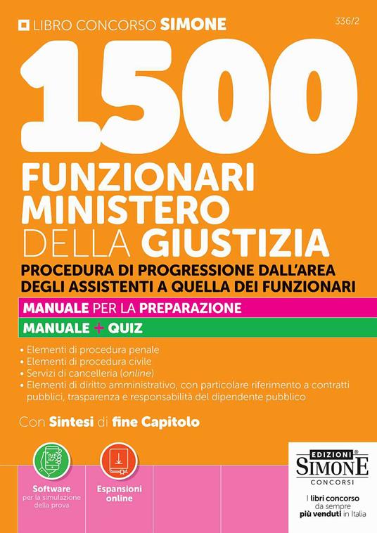 1500 Funzionari Ministero della Giustizia. Procedura di progressione dall'area degli assistenti a quella dei funzionari. Manuale per la preparazione. Manuale + quiz. Con Espansioni online. Con Software per la simulazione della prova - copertina