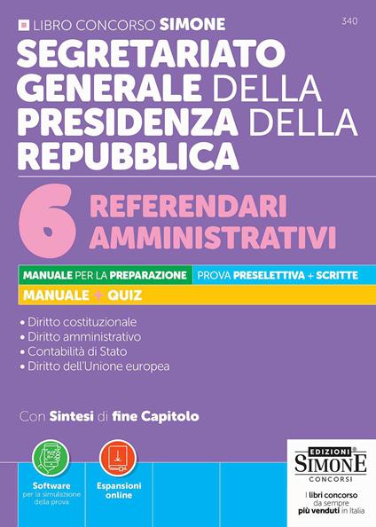 Segretariato Generale della Presidenza della Repubblica. 6 Referendari amministrativi. Manuale per la preparazione. Prova preselettiva e scritta. Manuale e quiz. Con Espansioni online. Con Software per la simulazione della prova - copertina