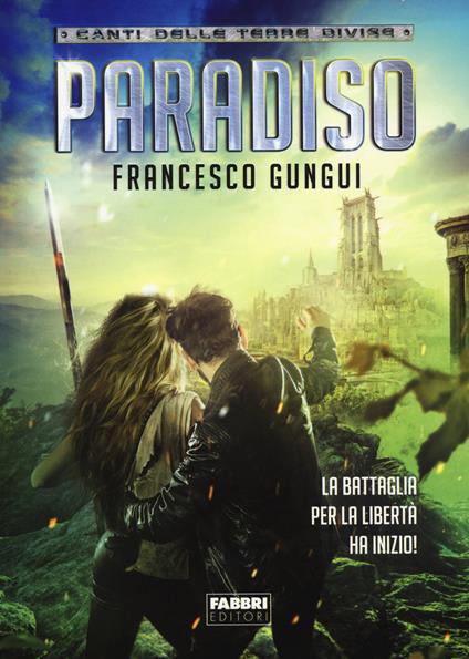 Paradiso. Canti delle terre divise - Francesco Gungui - copertina