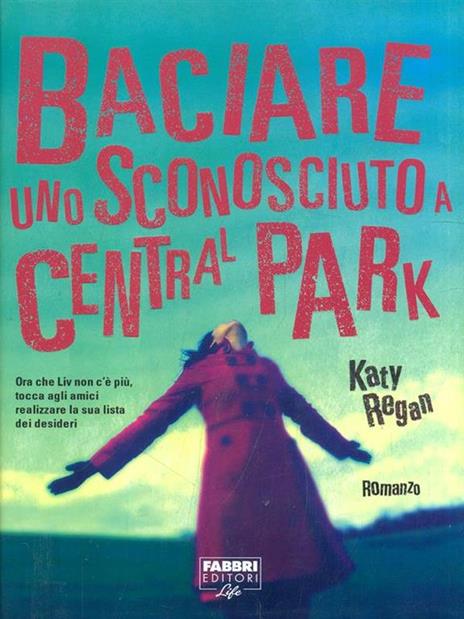 Baciare uno sconosciuto a Central Park - Katy Regan - 2
