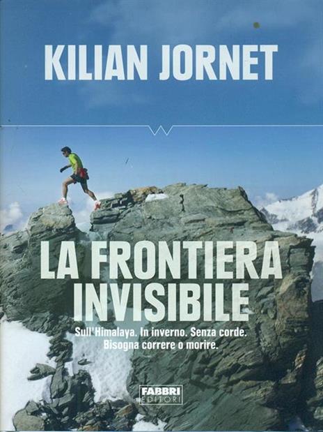 La frontiera invisibile - Kilian Jornet - 2