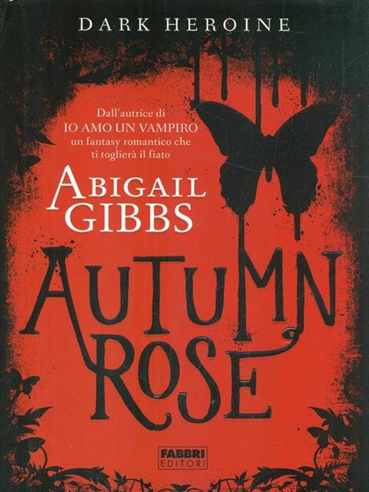 Autumn rose. Dark heroine - Abigail Gibbs - 4