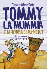 Tommy la mummia e la tomba di Achnetut