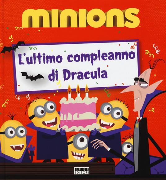 L'ultimo compleanno di Dracula. Minions. Ediz. illustrata - Lucy Rosen - copertina