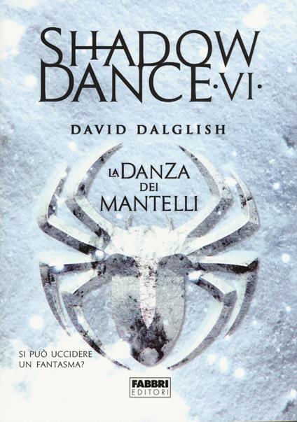 La danza dei mantelli. Shadowdance. Vol. 6 - David Dalglish - copertina