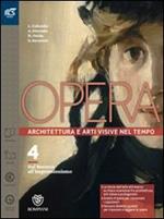 Opera. Openbook-Come leggere l'opera d'arte-Extrakit. Per le Scuole superiori. Con e-book. Con espansione online. Vol. 4