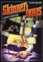 La quinta dimensione. Skinner boys. Vol. 7