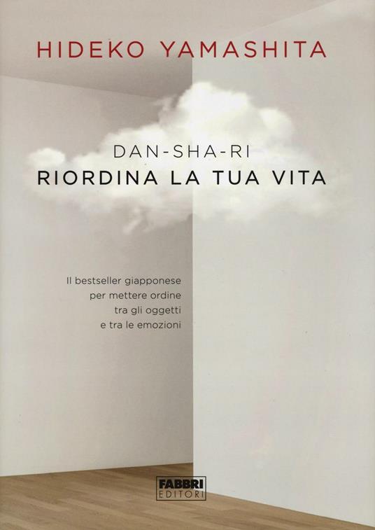 Dan-sha-ri. Riordina la tua vita - Hideko Yamashita - copertina
